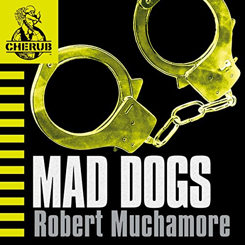 Cherub: Mad Dogs By Robert Muchamore